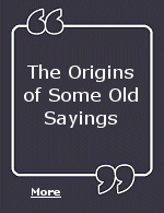 Over the millennia of its existence, humanity has accumulated a huge amount of so-called ''folk wisdom'' - sayings, proverbs and various allegedly wise quotes. These are words that are intended to reflect some kind of rule of conduct.